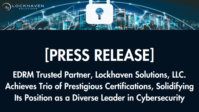 Read article, Lockhaven Solutions, LLC. Achieves Trio of Prestigious Certifications